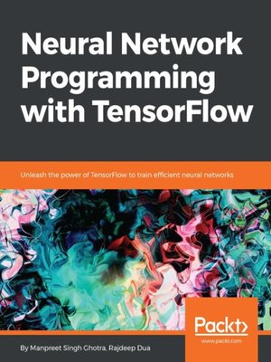 cover image of Neural Network Programming with TensorFlow